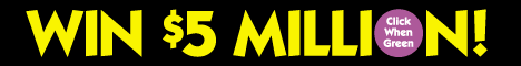 Click here to win $5 Million!